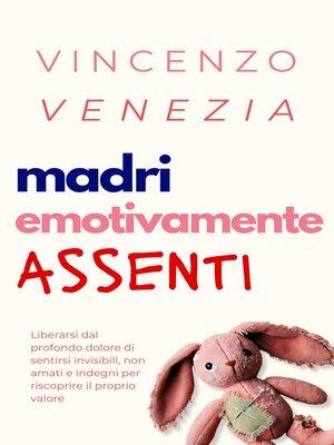 cover image of Madri Emotivamente Assenti